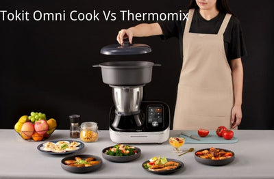 Tokit Omni Cook vs Thermomix: Which One to Choose?